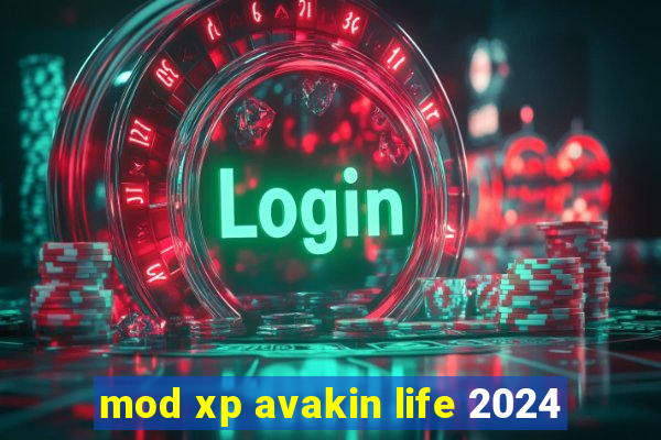 mod xp avakin life 2024